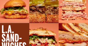Read more about the article Best sandwiches to try in Los Angeles and Orange County